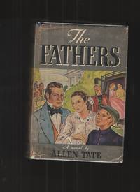 The Fathers, a Novel SIGNED by Tate, Allen - 1938