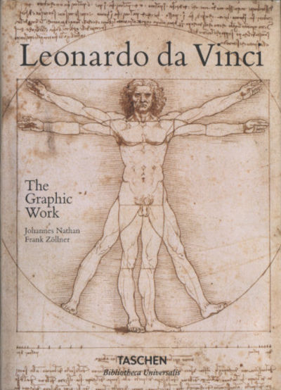 LEONARDO DA VINCI 1452-1519. The Graphic Work.