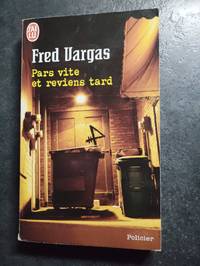 Pars vite et reviens tard