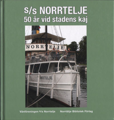 S/S NORRTELJE. 50 år vid stadens kaj.