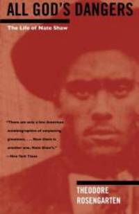 All God's Dangers: The Life of Nate Shaw by Theodore Rosengarten - Paperback - 2000-02-07 - from Books Express (SKU: 0226727742q)