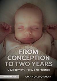From Conception to Two Years: Development, Policy and Practice