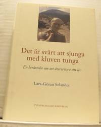 Det är svårt att sjunga med kluven tunga. En…