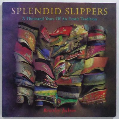 Splendid Slippers. A Thousand Years of an Erotic…