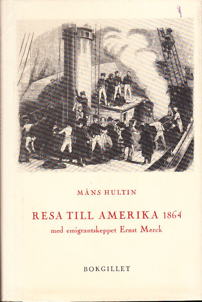 Resa till Amerika 1864 med emigrantskeppet Ernst…