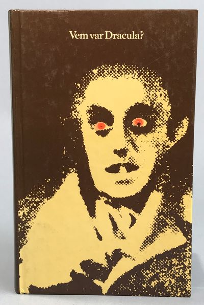 Vem var Dracula? Verkligheten bakom myten. [Utg.…