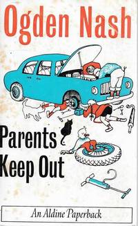 Parents Keep Out: Elderly Poems for Youngerly Readers with a Few Youngerly Poems