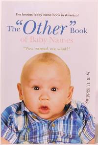 cover of The Other Book of Baby Names: "You Named Me What?"