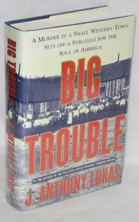 image of Big trouble; a murder in a small western town sets off a struggle for the soul of America