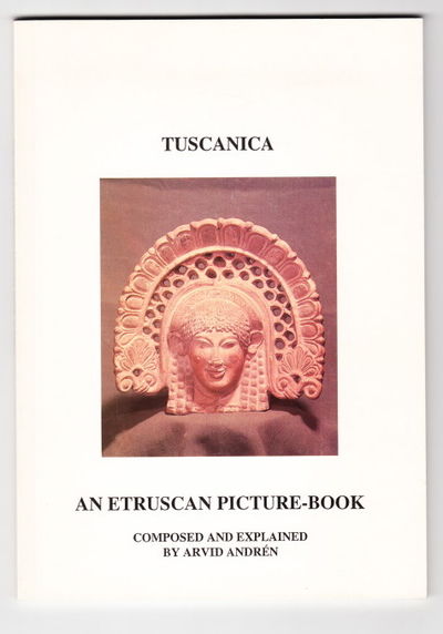 Tuscanica, An Etruscan Picture-Book. Composed and…