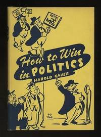 How to Win in Politics [*SIGNED* by dedicatee]
