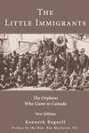 The Little Immigrants : The Orphans Who Came to Canada