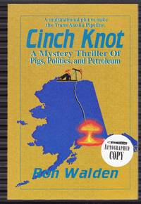 Cinch Knot A Mystery Thriller of Pigs, Politics and Petroleum