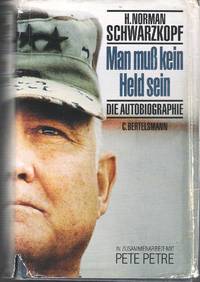 Man muĂ kein Held sein. Die Autobiographie. In Zusammenarbeit mit Peter Petre