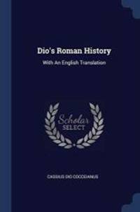 Dio's Roman History: With An English Translation