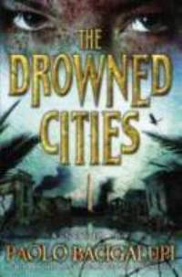 The Drowned Cities by Paolo Bacigalupi - 2012