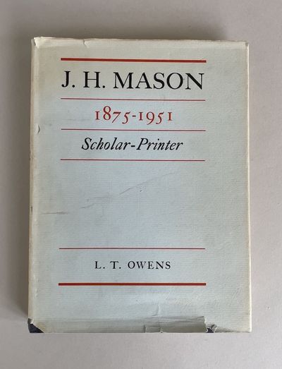 J. H. Mason 1875–1951 Scholar-Printer