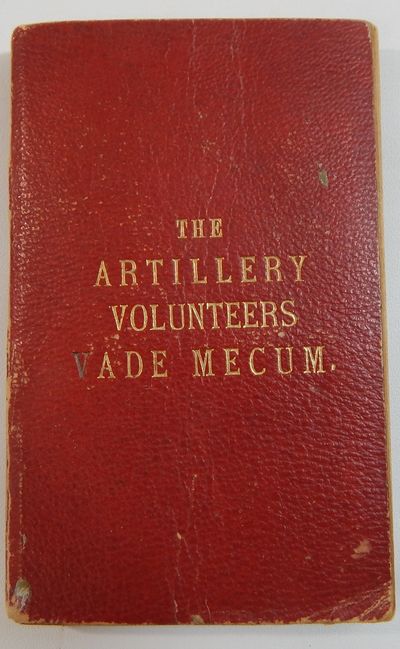 The Artillery Volunteers Vade Mecum