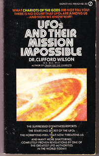 UFOs and Their Mission Impossible by Wilson, Dr. Clifford - 1975