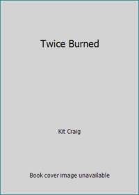 Twice Burned