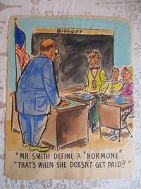 image of "MR. SMITH DEFINE A "HORMONE". "THAT'S WHEN SHE DOESN'T GET PAID !!" - Risque, One Panel Gag, ORIGINAL CARTOON ART
