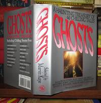 GHOSTS A Haunting Treasury of 40 Chilling Tales