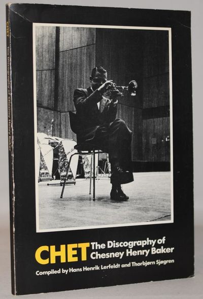 Chet - The Discography Of Chesney Henry Baker.