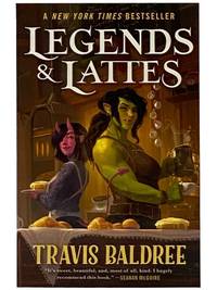 Legends & Lattes: A Novel of High Fantasy and Low Stakes