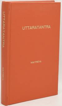UTTARATANTRA OR RATNAGOTRAVIBHAGA. THE SUBLIME SCIENCE OF THE GREAT VEHICLE TO SALVATION, BEING A MANUAL OF BUDDHIST MONISM. WITH A COMMENTARY BY ARYASANGA