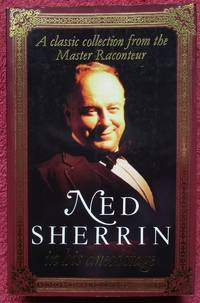 Ned Sherrin in His Anecdotage. A classic collection from the Master Raconteur. by Ned Sherrin - 1994