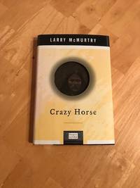 Crazy Horse by Larry McMurtry - 1999