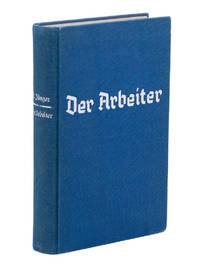 Der Arbeiter: Herrschaft und Gestalt by JÃ�NGER, ERNST - 1932