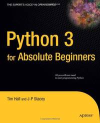 Python 3 for Absolute Beginners (Expert's Voice in Open Source)