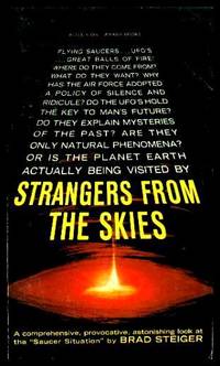 STRANGERS FROM THE SKIES - UFOs by Steiger, Brad - 1966