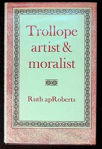 Trollope Artist and Moralist
