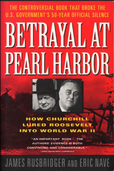 BETRAYAL AT PEARL HARBOR. How Churchill Lured…