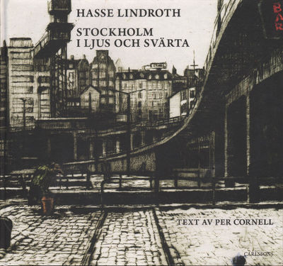 STOCKHOLM I LJUS OCH SVÄRTA.