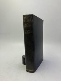 Bantu Beliefs and Magic. With Particular Reference to the Kikuyu and Kamba Tribes of Kenya...