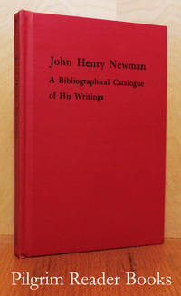 John Henry Newman: A Bibliographical Catalogue of His Writings by Blehl SJ., Vincent Ferrer - 1978