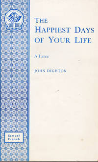 The Happiest Days of Your Life (Acting Edition)