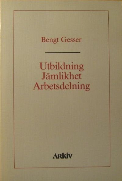Utbildning, jämlikhet, arbetsdelning.
