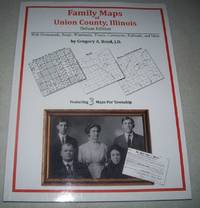 Family Maps of Union County, Illinois, deluxe edition with Homesteads, Roads, Waterways, Towns,...