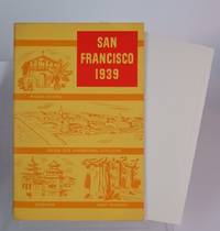 SAN FRANCISCO - 1939. An Invitation to the Golden Gate International Exposition on Treasure Island and to the Fascinating California That It Centers.