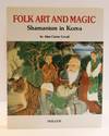 FOLK ART AND MAGIC: SHAMANISM IN KOREA