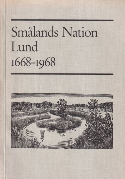 Smålands nation, Lund 300 år [1668-1968].…