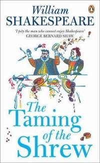 Penguin Classics Taming of the Shrew (Penguin Shakespeare)