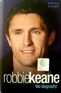 cover of Robbie Keane: The Biography