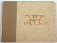 image of Monterey and the Hotel Del Monte. Photo-gravures