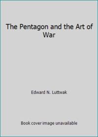 The Pentagon and the Art of War