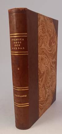 Svenska gods och gårdar. Del III. Östra Värmland.
